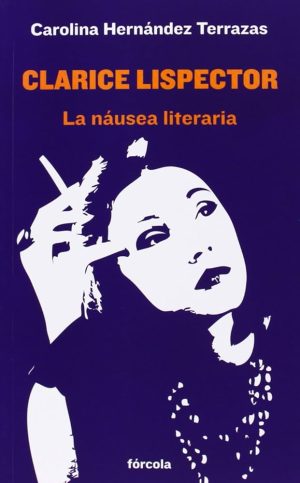 CLARICE LISPECTOR - LA NAUSEA LITERARIA