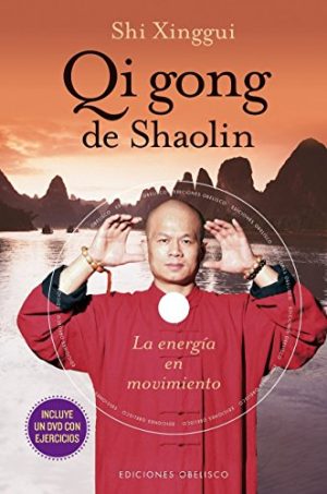 QI GONG DE SHAOLIN - La energía en movimiento