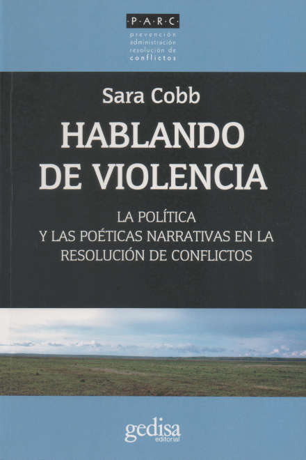 HABLANDO DE VIOLENCIA - La política y las poéticas narrativas en la resolución de conflictos