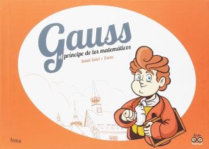 GAUSS - EL PRÍNCIPE DE LAS MATEMÁTICAS