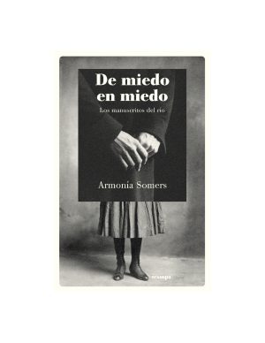 DE MIEDO EN MIEDO - Los manuscritos del río