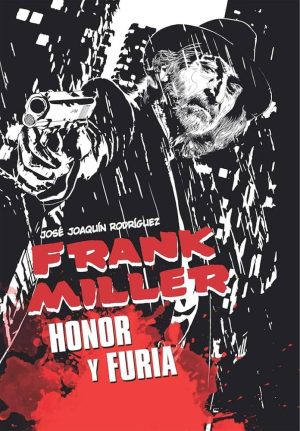 FRANK MILLER - Honor y furia (T.D)