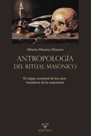 ANTROPOLOGÍA DEL RITUAL MASÓNICO