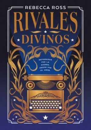 RIVALES DIVINOS - Separados por la guerra. Unidos por el amor (Edición Limitada T.D)