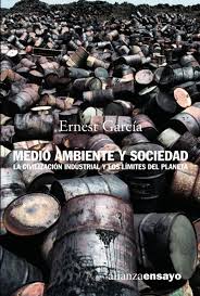 MEDIO AMBIENTE Y SOCIEDAD. La civilización industrial y los límites del Planeta