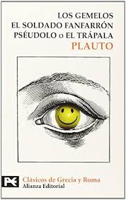 LOS GEMELOS - EL SOLDADO FANFARRON - PSEUDOLO O EL TRAPALA