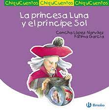 LA PRINCESA LUNA Y EL PRINCIPE SOL
