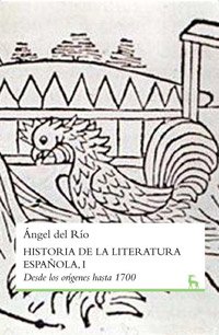 HISTORIA DE LA LITERATURA ESPAÑOLA I - Desde los origenes hasta 1700