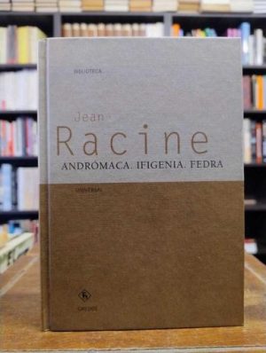 ANDROMACA, IFIGENIA,  FEDRA
