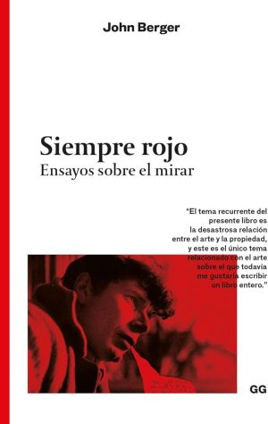 SIEMPRE ROJO - ENSAYOS SOBRE EL MIRAR