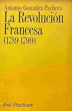 REVOLUCION FRANCESA, LA (1789-1799), LA