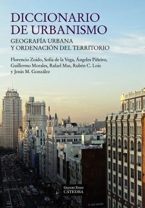 DICCIONARIO DE URBANISMO - GEOGRAFIA URBANA Y ORDENACION DEL TERRITORIO