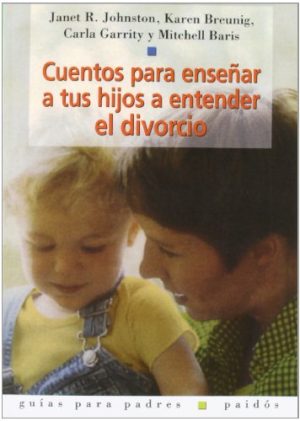 CUENTOS PARA ENSEÑAR A TUS HIJOS A ENTENDER EL DIVORCIO