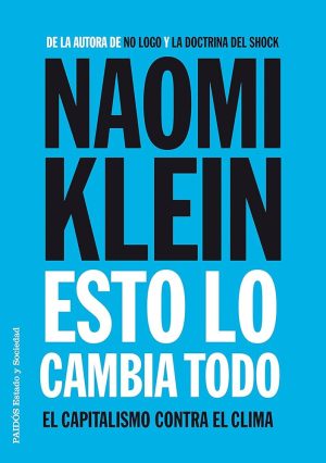 ESTO LO CAMBIA TODO - EL CAPITALISMO CONTRA EL CLIMA