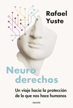 NEURODERECHOS - Un viaje hacia la protección de lo que nos hace humanos