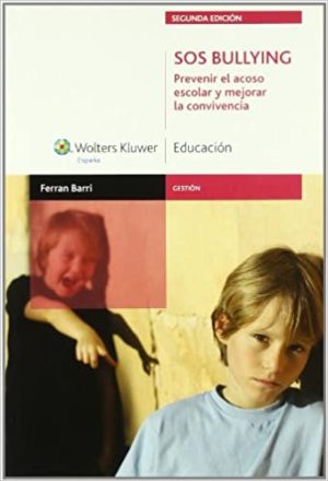 SOS BULLYNG- PREVENIR EL ACOSO ESCOLAR Y MEJORAR LA CONVIVENCIA