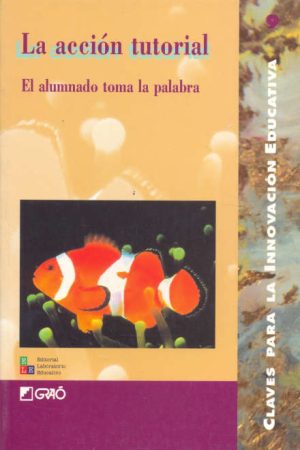 LA ACCION TUTORIAL. EL ALUMNADO TOMA LA PALABRA