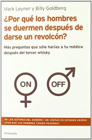 ¿POR QUE LOS HOMBRES SE DUERMEN DESPUES DE DARSE UN REVOLCON?