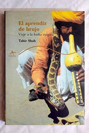 APRENDIZ DE BRUJO. VIAJE A LA INDIA MAGICA