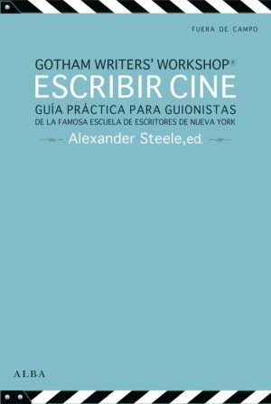 ESCRIBIR CINE. GUIA PARACTICA PARA GUIONISTAS
