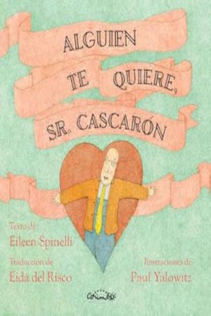 ALGUIEN TE QUIERE, SR. CASCARON