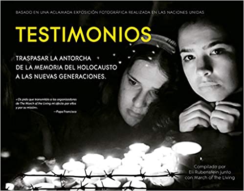 TESTIMONIOS - TRASPASAR LA ANTORCHA DE LA MEMORIA DEL HOLOCAUSTO A LAS NUEVAS GENERACIONES