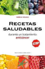 RECETAS SALUDABLES durante un tratamiento anticáncer