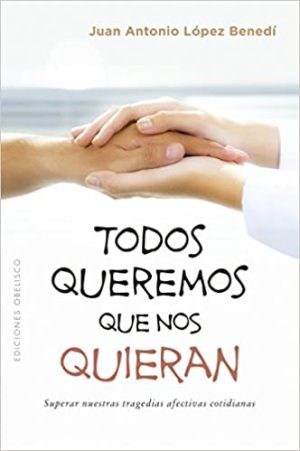 TODOS QUEREMOS QUE NOS QUIERAN