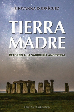 TIERRA MADRE RETORNO A LA SABIDURIA ANCESTRAL