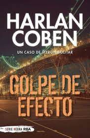 GOLPE DE EFECTO (SERIE MYRON BOLITAR 2)