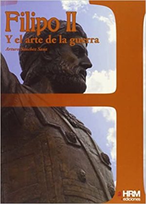FILIPPO II Y EL ARTE DE LA GUERRA