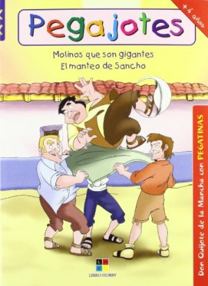 PEGAJOTES: MOLINOS QUE SON GIGANTES; EL MANTEO DE SANCHO