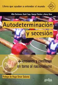 AUTODETERMINACIÓN Y SECESIÓN - TENSIONES Y CONFLICTOS EN TORNO AL NACIONALISMO
