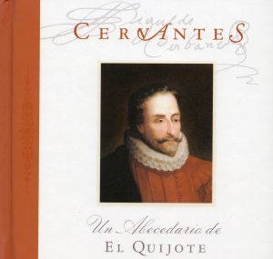 CERVANTES. UN ABECEDARIO DE EL QUIJOTE