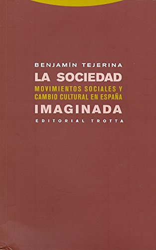 LA SOCIEDAD IMAGINADA. MOVIMIENTOS SOCIALES Y CAMBIO CULTURAL EN ESPAÑA