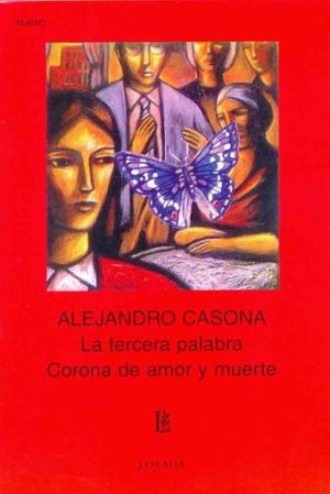 LA TERCERA PALABRA. CORONA DE AMOR Y MUERTE