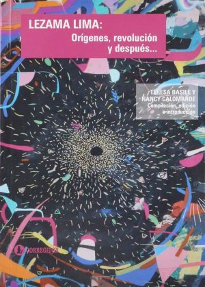 LEZAMA LIMA - ORÍGENES, REVOLUCIÓN Y DESPUÉS