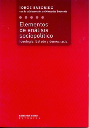 ELEMENTOS DE ANALISIS SOCIOPOLITICO - IDEOLOGIA ESTADO Y DEMOCRACIA