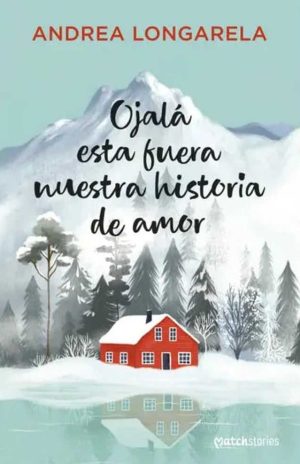 OJALA ESTA FUERA NUESTRA HISTORIA DE AMOR