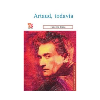 ARTAUD, TODAVIA