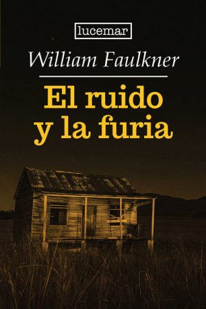 EL RUIDO Y LA FURIA