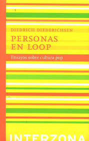 PERSONAS EN LOOP / ENSAYOS SOBRE CULTURA POP