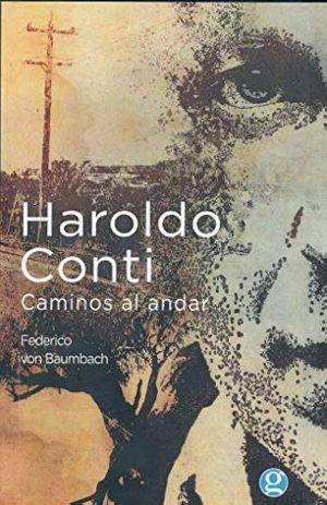 HAROLDO CONTI CAMINOS AL ANDAR