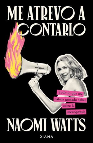 ME ATREVO A CONTARLO - Todo lo que me habría gustado saber sobre la menopausia