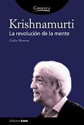 KRISHNAMURTI - LA REVOLUCION DE LA MENTE