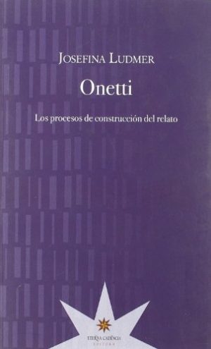 ONETTI - LOS PROCESOS DE CONTRUCCION DEL RELATO