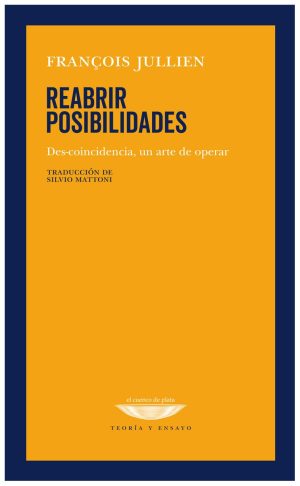 REABRIR POSIBILIDADES - Des-coincidencia, un arte de operar