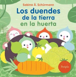 LOS DUENDES DE LA TIERRA EN LA HUERTA