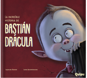 LA INCREÍBLE HISTORIA DE BASTIÁN DRÁCULA