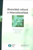 DIVERSIDAD CULTURAL E INTERCULTURALIDAD